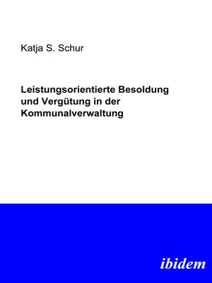 cover image of Leistungsorientierte Besoldung und Vergütung in der Kommunalverwaltung
